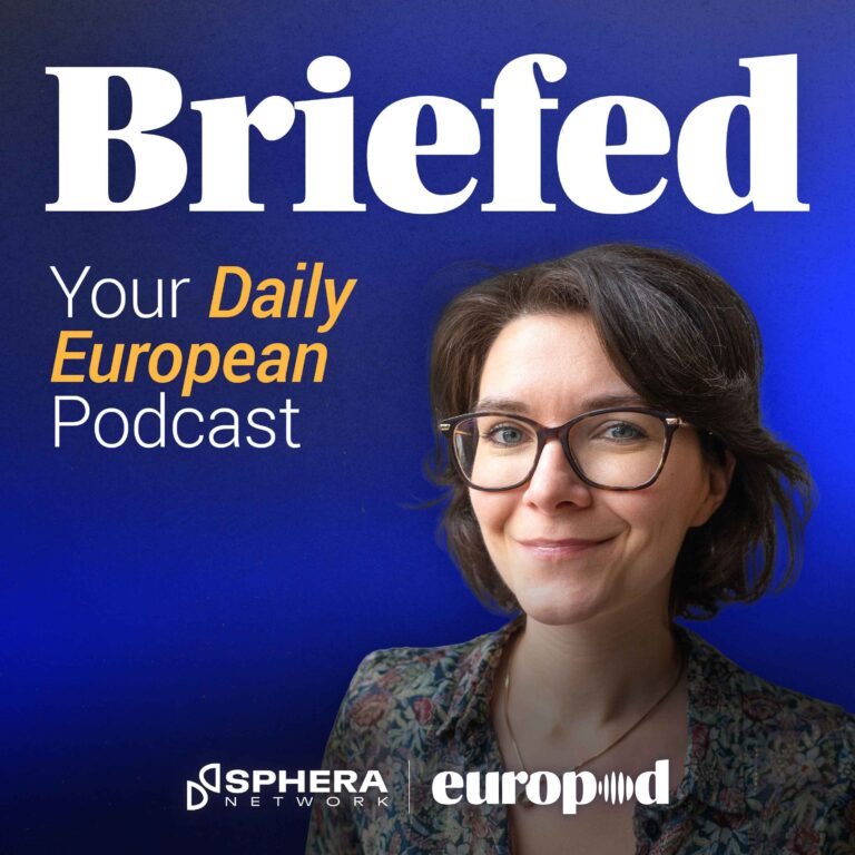 Briefed – Your Daily European Podcast
