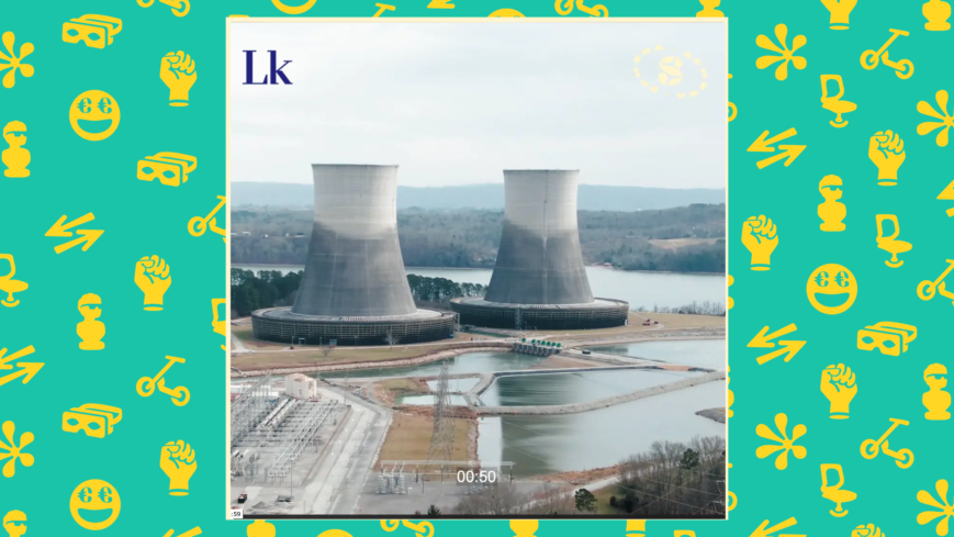 Nuclear energy lovers are making a comeback